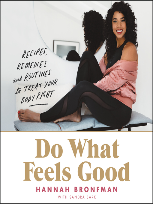 Title details for Do What Feels Good by Hannah Bronfman - Available